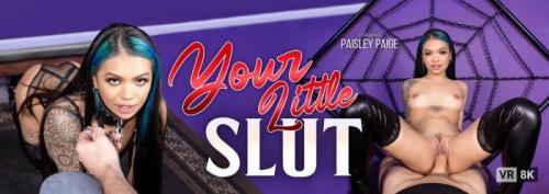 Paisley Paige - Your Little Slut (02.06.2021/VRBangers.com/3D/VR/UltraHD 2K/1920p) 