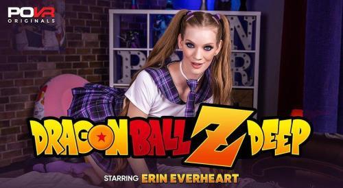 Erin Everheart - Dragon Ball-Z-Deep (11.02.2022/POVR Originals, POVR.com/3D/VR/UltraHD 2K/1920p) 