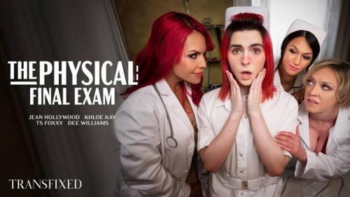TS Foxxy, Khloe Kay, Jean Hollywood, Dee Williams - The Physical: Final Exam (10.05.2022/Transfixed.com, AdultTime.com/Transsexual/UltraHD 4K/2160p) 