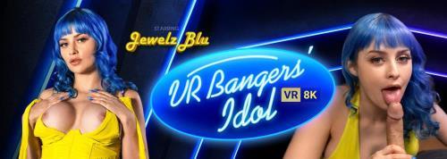 Jewelz Blu - VR Bangers' Idol (15.12.2022/VRBangers.com/3D/VR/UltraHD 2K/1920p) 