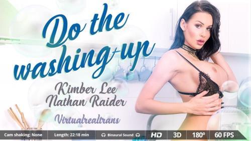 Kimber Lee, Nathan Raider - Do the washing-up (11.06.2023/VirtualRealTrans.com/3D/VR/UltraHD 2K/1600p)