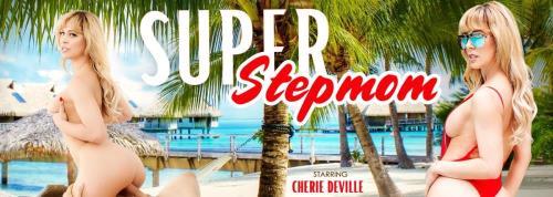 Cherie Deville - Super-Stepmom (19.12.2023/VRBangers.com/3D/VR/UltraHD 4K/3072p) 