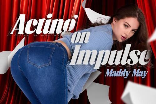 Maddy May - Acting on Impulse (10.03.2024/BaDoinkVR.com/3D/VR/UltraHD 2K/2048p) 