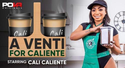 Cali Caliente - A Venti For Caliente (19.04.2024/POVR Originals, POVR.com/3D/VR/UltraHD 4K/3600p) 