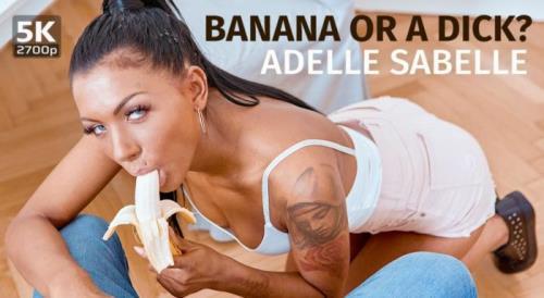 Adelle Sabelle - Banana or a dick? (16.11.2020/TmwVRnet.com/3D/VR/UltraHD 4K/2700p) 