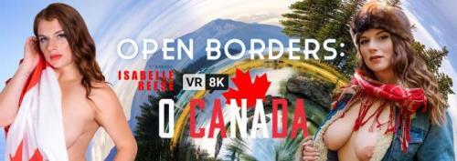 Isabelle Reese - Open Borders: O Canada (19.01.2021/VRBangers.com/3D/VR/UltraHD 4K/3072p)