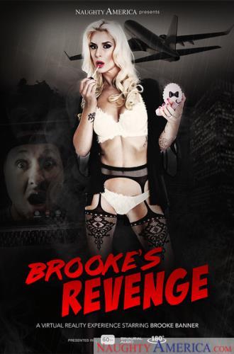Brooke Brand, Brooke Banner - Brookes Revenge (06.05.2021/NaughtyAmerica.com/3D/VR/UltraHD 2K/1700p) 