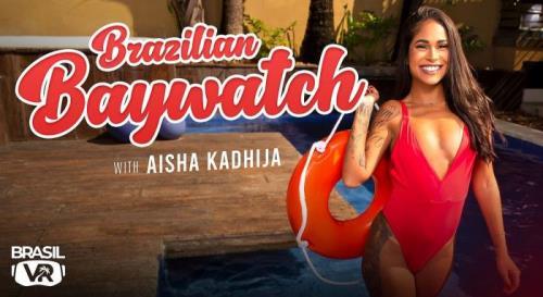 Aisha Kadhija - Brazilian Baywatch (21.07.2021/BrasilVR/3D/VR/UltraHD 2K/1920p) 