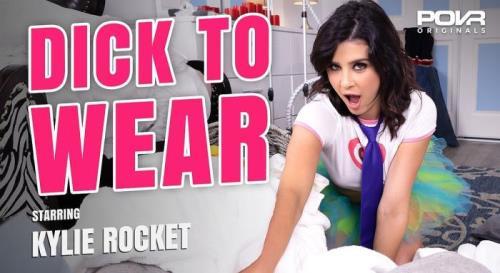 Kylie Rocket - Dick To Wear (26.07.2021/POVR Originals/3D/VR/UltraHD 2K/1920p) 