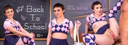 Aria Banks - Back To School (31.08.2021/VRBangers.com/3D/VR/UltraHD 4K/3840p)