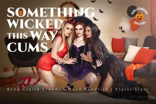 Anna Claire Clouds, Maya Kendrick, Violet Starr - Something Wicked this Way Cums (13.11.2021/BaDoinkVR.com/3D/VR/UltraHD 4K/3584p) 