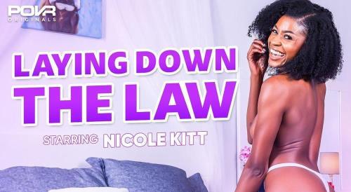 Nicole Kitt - Laying Down The Law (06.12.2021/POVR Originals, POVR.com/3D/VR/UltraHD 4K/3600p) 