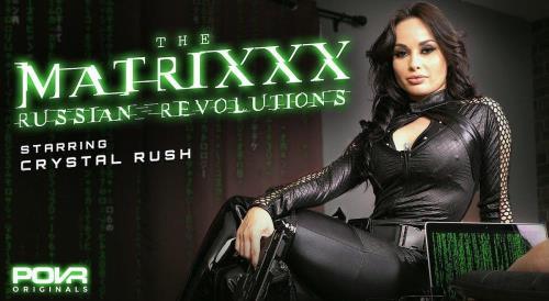 Crystal Rush - The Matrixxx Russian Revolutions (10.01.2022/POVR Originals, POVR.com/3D/VR/UltraHD 4K/3600p)