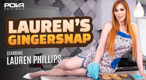 Lauren Phillips - Lauren's Gingersnap (06.02.2022/POVR Originals, POVR.com/3D/VR/UltraHD 4K/3600p)