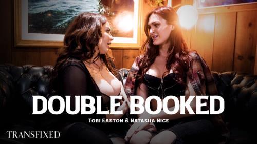 Tori Easton, Natasha Nice - Double Booked (10.07.2022/Transfixed.com, AdultTime.com/Transsexual/FullHD/1080p) 