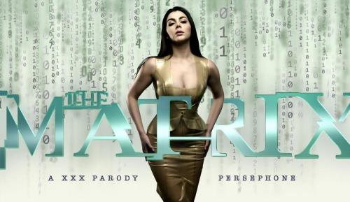 Valentina Nappi - The Matrix: Persephone A XXX Parody (03.09.2022/VRCosplayX.com/3D/VR/UltraHD 2K/2048p) 