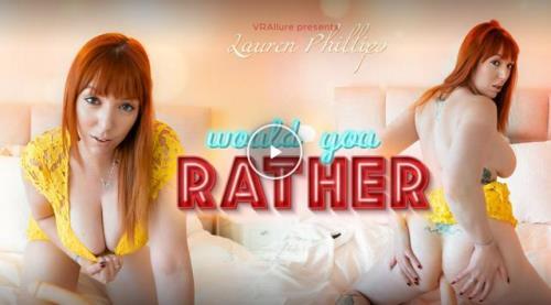 Lauren Phillips - Would You Rather (14.10.2022/VRAllure.com/3D/VR/FullHD/1080p)