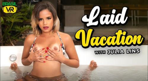 Julia Lins - Laid Vacation (29.10.2022/BrasilVR.com/3D/VR/FullHD/1080p) 