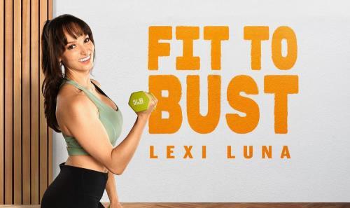 Lexi Luna - Fit To Bust (11.11.2022/BaDoinkVR.com/3D/VR/UltraHD 2K/2048p) 