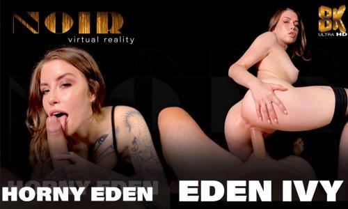 Eden Ivy - Horny Eden (17.12.2022/SLR, Noir/3D/VR/UltraHD 2K/1920p) 