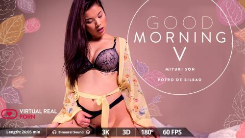 Miyuki Son - Good morning V (20.01.2023/VirtualRealPorn.com/3D/VR/FullHD/1080p) 