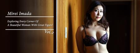 Mirei Imada - Exploring Every Corner Of A Beautiful Woman With Great Figure! Vol.2 (2023/FullHD/1080p)