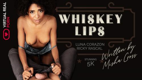 Luna Corazon - Whiskey lips (27.01.2023/VirtualRealPorn.com/3D/VR/UltraHD 4K/2160p) 