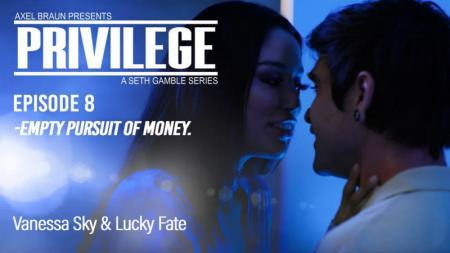 Vanessa Sky - Privilege Episode 8: Empty Pursuit of Money (2023/FullHD/1080p)