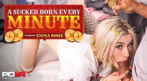 Emma Rosie - A Sucker Born Every Minute (29.05.2023/POVR Originals, POVR.com/3D/VR/UltraHD 4K/3600p)