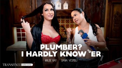 Dana Vespoli, Khloe Kay - Plumber? I Hardly Know 'Er (15.12.2023/Transfixed.com, AdultTime.com/Transsexual/FullHD/1080p) 