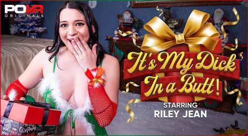 Riley Jean - It's My Dick In A Butt! (24.12.2023/POVR Originals, POVR.com/3D/VR/UltraHD 4K/3600p) 