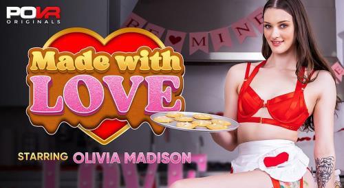 Olivia Madison - Made With Love (16.02.2024/POVR Originals, POVR.com/3D/VR/UltraHD 4K/3600p) 