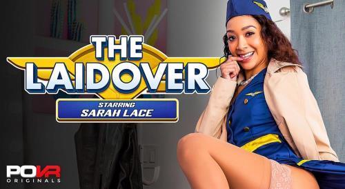 Sarah Lace - The Laidover (19.02.2024/POVR Originals, POVR.com/3D/VR/UltraHD 4K/3600p) 