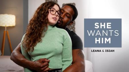 Leana Lovings - She Wants Him - Leana & Isiah (2024/FullHD/1080p) 