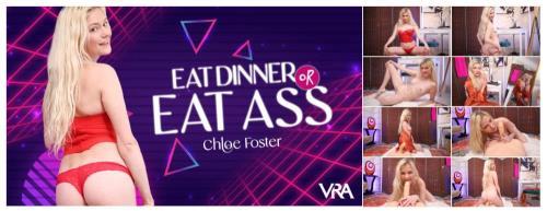 Chloe Foster - Eat Dinner Or Eat Ass (30.05.2024/VRAllure.com/3D/VR/UltraHD 4K/4096p) 