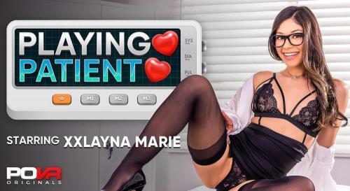 Xxlayna Marie - Playing Patient (08.06.2024/POVR Originals, POVR.com/3D/VR/UltraHD 4K/3600p) 