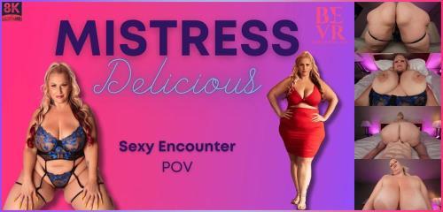 Mistress Delicious - Sexy Encounter (19.07.2024/Blush Erotic, SLR/3D/VR/UltraHD 4K/4096p) 