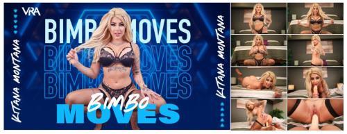 Kitana Montana - Bimbo Moves (09.08.2024/VRAllure.com/3D/VR/UltraHD 4K/4096p) 