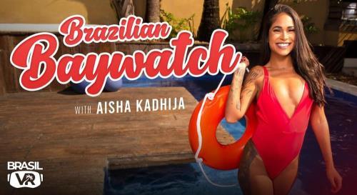 Aisha Kadhija - Brazilian Baywatch (30.08.2024/BrasilVR.com/3D/VR/UltraHD 4K/3456p) 