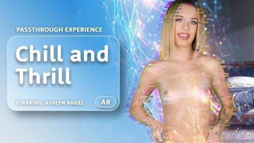 Ashlyn Angel - Chill and Thrill (24.09.2024/AR Porn, VRPorn.com/3D/VR/UltraHD 4K/4000p) 