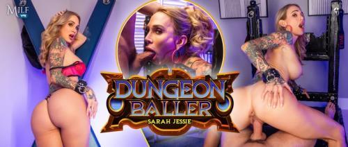 Sarah Jessie - Dungeon Baller (25.09.2024/MilfVR.com/3D/VR/UltraHD 2K/1920p) 