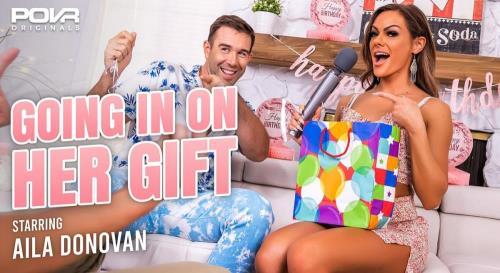 Aila Donovan - Going In On Her Gift (29.09.2024/POVR Originals, POVR.com/3D/VR/UltraHD 4K/3600p) 