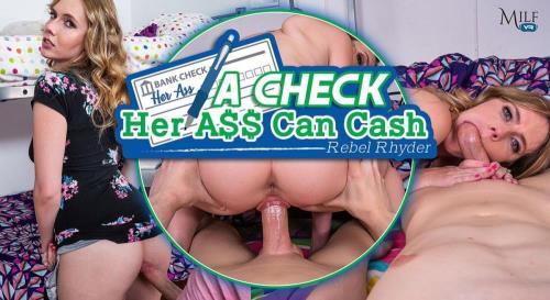 Rebel Rhyder - A Check Her Ass Can Cash (06.11.2024/MilfVR.com/3D/VR/UltraHD 4K/3456p) 