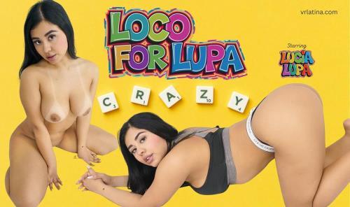 Lucia Lupa - Loco For Lupa (19.12.2024/VRLatina.com/3D/VR/UltraHD 4K/3840p) 