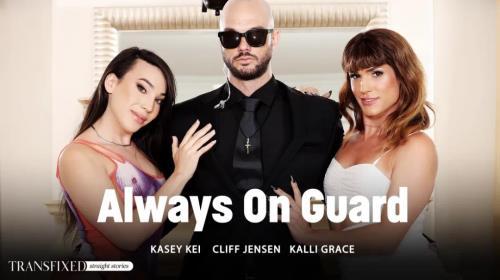 Cliff Jensen, Kasey Kei, Kalli Grace - Always On Guard (03.01.2025/Transfixed.com, AdultTime.com/Transsexual/FullHD/1080p) 